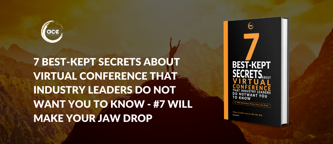 7 Best-Kept Secrets About Virtual Conference That Industry Leaders Do Not Want You To Know #7 WILL MAKE YOUR JAW DROP